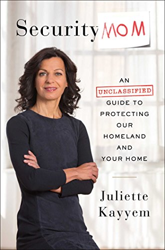 cover image Security Mom: An Unclassified Guide to Protecting Our Homeland and Your Home