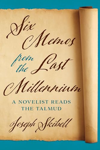 cover image Six Memos from the Last Millennium: A Novelist Reads the Talmud