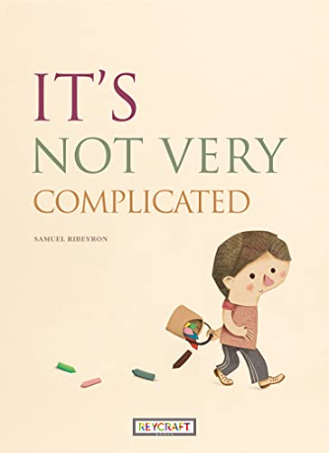 cover image It’s Not Very Complicated