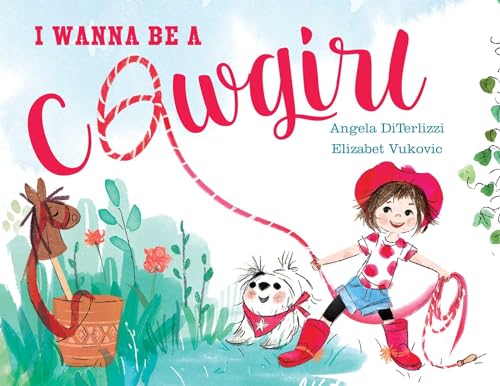 cover image I Wanna Be a Cowgirl