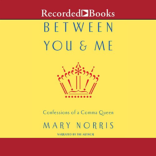 cover image Between You & Me: Confessions of a Comma Queen