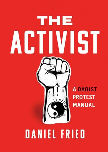 cover image The Activist: A Daoist Protest Manual
