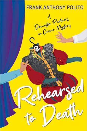 cover image Rehearsed to Death: A Domestic Partners in Crime Mystery