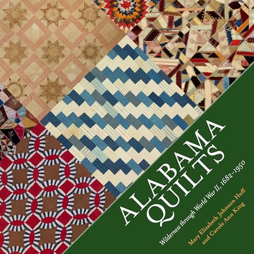cover image Alabama Quilts: Wilderness through World War II, 1682–1950