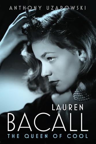 cover image Lauren Bacall: The Queen of Cool
