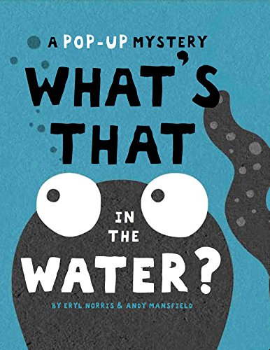 cover image What’s That in the Water?