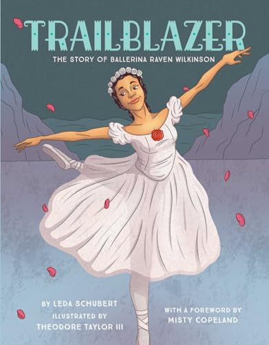 cover image Trailblazer: The Story of Ballerina Raven Wilkinson