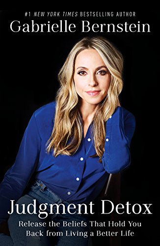 cover image Judgment Detox: Release the Beliefs That Hold You Back from Living a Better Life