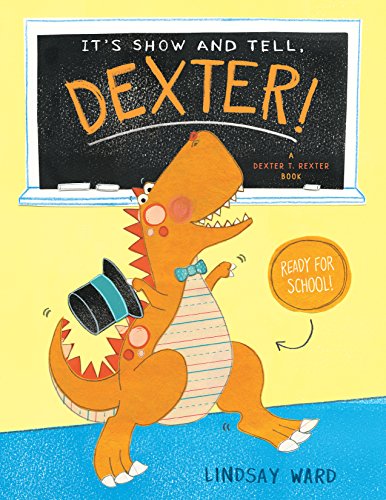 cover image It’s Show and Tell, Dexter!