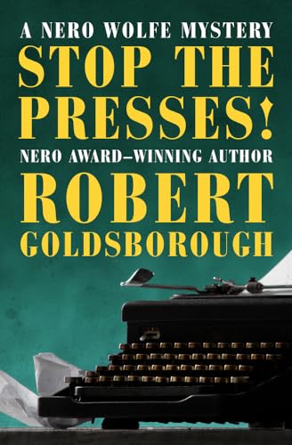 cover image Stop the Presses! A Nero Wolfe Mystery