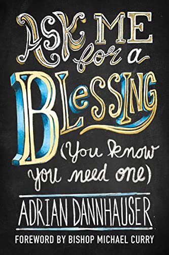 cover image Ask Me for a Blessing (You Know You Need One)