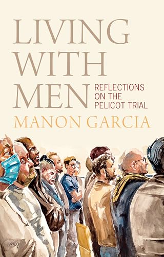 cover image Living with Men: Reflections on the Pelicot Trial