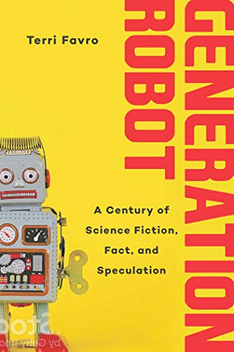 cover image Generation Robot: A Century of Science Fiction, Fact, and Speculation