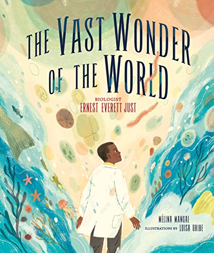 cover image The Vast Wonder of the World: Biologist Ernest Everett Just