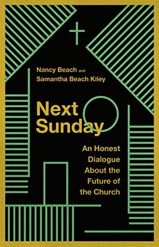 cover image Next Sunday: An Honest Dialogue About the Future of the Church