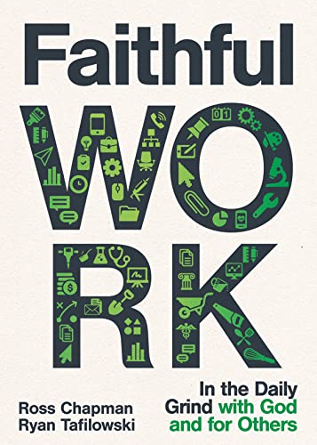 cover image Faithful Work: In the Daily Grind with God and for Others