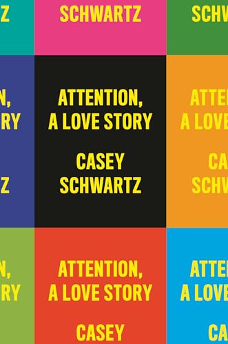 cover image Attention: A Love Story 