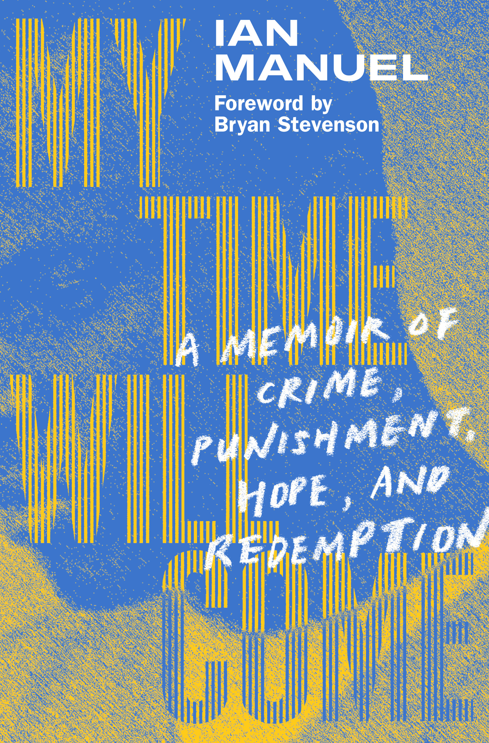 cover image My Time Will Come: A Memoir of Crime, Punishment, Hope, and Redemption