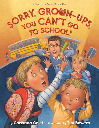 cover image Sorry, Grown-ups, You Can’t Go to School!