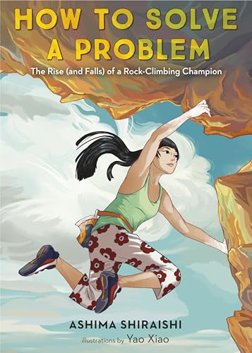 cover image How to Solve a Problem: The Rise (and Falls) of a Rock-Climbing Champion