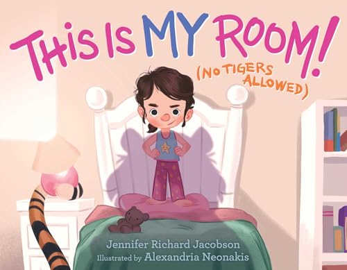 cover image This Is MY Room! (No Tigers Allowed)