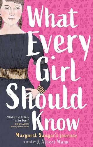 cover image What Every Girl Should Know: Margaret Sanger’s Journey