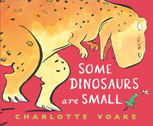 cover image Some Dinosaurs Are Small