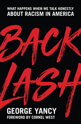 cover image Backlash: What Happens When We Talk Honestly About Racism in America