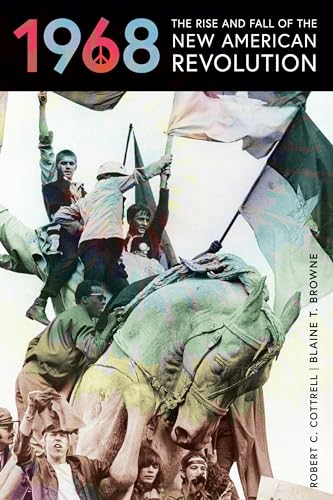 cover image 1968: The Rise and Fall of the New American Revolution 