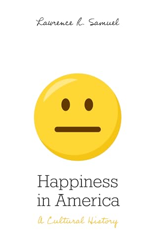 cover image Happiness in America: A Cultural History