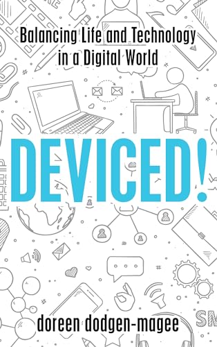 cover image Deviced! Balancing Life and Technology in a Digital World 
