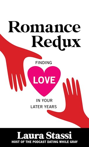 cover image Romance Redux: Finding Love in Your Later Years