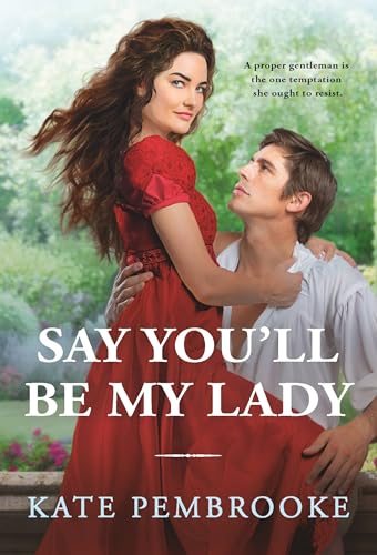 cover image Say You’ll Be My Lady