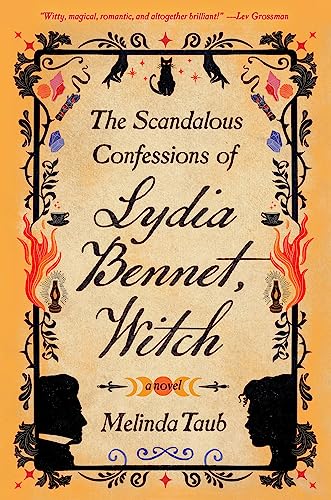 cover image The Scandalous Confessions of Lydia Bennet, Witch