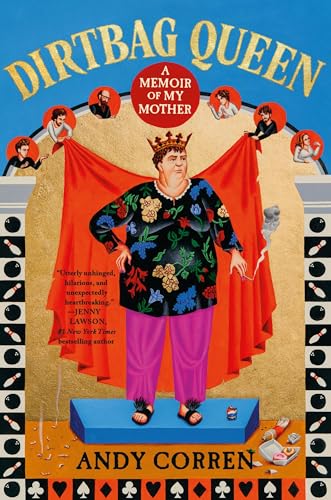 cover image Dirtbag Queen: A Memoir of My Mother