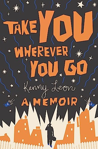 cover image Take You Wherever You Go: A Memoir