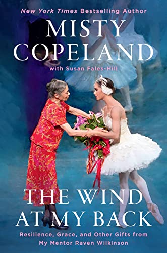 cover image The Wind at My Back: Resilience, Grace, and Other Gifts from My Mentor Raven Wilkinson
