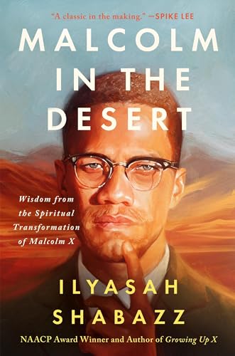 cover image Malcolm in the Desert: Wisdom from the Spiritual Transformation of Malcolm X