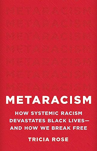 cover image Metaracism: How Systemic Racism Devastates Black Lives—and How We Break Free