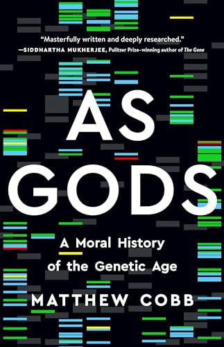 cover image As Gods: A Moral History of the Genetic Age