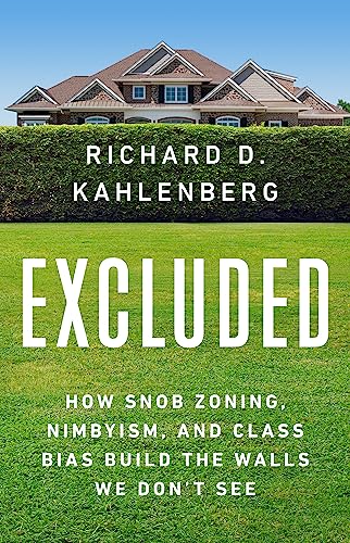 cover image Excluded: How Snob Zoning, NIMBYism, and Class Bias Build the Walls We Don’t See