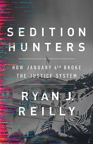 cover image Sedition Hunters: How January 6th Broke the Justice System