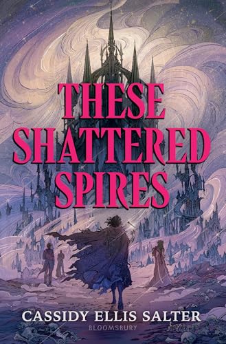 cover image These Shattered Spires (The Wyrdos Trilogy #1)