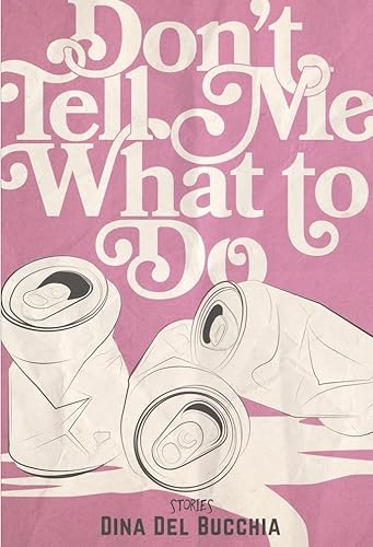 cover image Don’t Tell Me What to Do