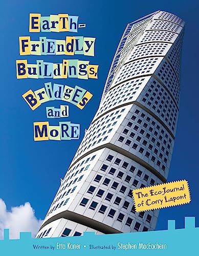 cover image Earth-Friendly Buildings, Bridges and More: 
The Eco-Journal of Corry Lapont
