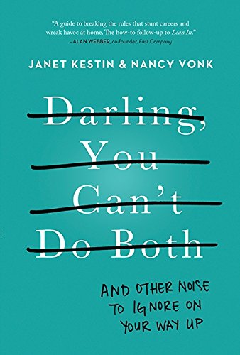cover image Darling, You Can’t Do Both: And Other Noise to Ignore on Your Way Up