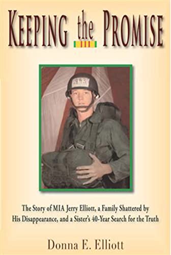 cover image Keeping the Promise: The Story of MIA Jerry Elliott, a Family Shattered by His Disappearance, and His Sister's 40-Year Search for the Truth