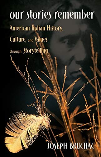 cover image Our Stories Remember: American Indian History, Culture, & Values Through Storytelling