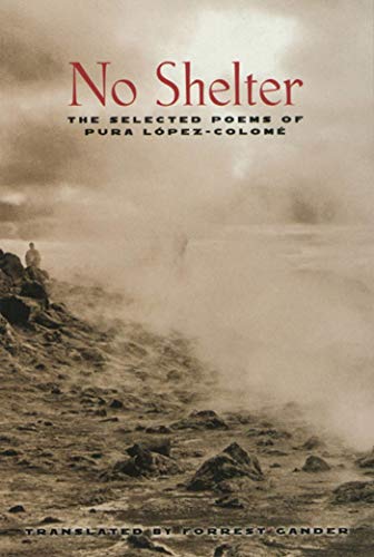 cover image No Shelter: The Selected Poems of Pura Lopez-Colome