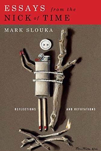 cover image Essays from the Nick of Time: Reflections and Refutations
